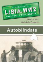 24244 - Bovi-Zorzetto, L.-G. - Libia.WW2 Speciale 1911/1943: Autoblindate