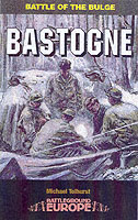 24252 - Tolhurst, M. - Battleground Europe - Bulge: Bastogne