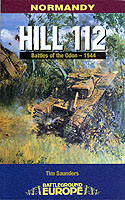 24273 - Saunders, T. - Battleground Europe - Normandy: Hill 112, Battle of the Odon