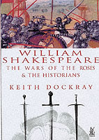 24360 - Dockray, K. - William Shakespeare: the wars of the roses and the historians