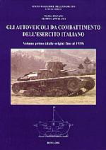 24392 - Pignato-Cappellano, N.-F. - Autoveicoli da combattimento dell'Esercito Italiano Vol I: dalle origini al 1939 (Gli)