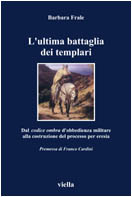 24414 - Frale, B. - Ultima battaglia dei templari (L')