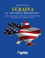 24435 - Peroncini, G. - Ucraina La 'dottrina Brzezinski'. Prima della guerra: Geopolitica e disinformazione nel conflitto tra Russia e Ucraina