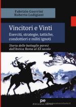24439 - Guerrini-Lodigiani, F.-R. - Vincitori e vinti. Eserciti, strategie, tattiche, condottieri e militi ignoti. Storia delle battaglie pavesi dall'antica Roma al XX secolo