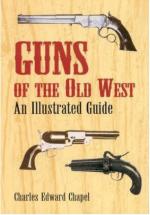 24459 - Chapel, C.E. - Guns of the old west. An illustrated guide