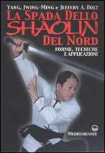 24465 - Jwing Ming-Bolt, Y.-A.B. - Spada dello Shaolin del Nord (La)