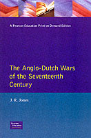 24577 - Jones, J.R. - Anglo-Dutch Wars of the Seventeenth Century (The)