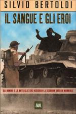 24715 - Bertoldi, S. - Sangue e gli eroi (Il)