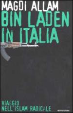 24756 - Allam, M. - Bin Laden in italia. Viaggio nell'islam radicale