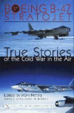 24784 - Natola, M. - Boeing B-47 Stratojet. True stories of the Cold War in the air