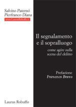 24826 - Paterno'-Diana, S.-P. - Segnalamento e il sopralluogo. Come agire sulla scena del delitto