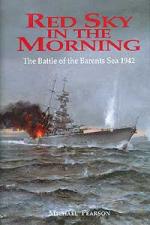 24850 - Pearson, M. - Red Sky in the Morning. The Battle of the Barents Sea 1942