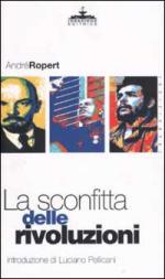 24913 - Ropert, A. - Sconfitta Delle Rivoluzioni (La)