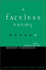 24915 - Schweitzer, G.E. - Faceless Enemy. The Origins of Modern Terrorism (A)