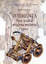 24917 - Russo, F. - Tormenta. Venti Secoli di Artiglieria Meccanica - Tavole