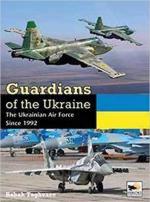 24962 - Taghvaee, B. - Guardians of the Ukraine. The Ukrainian Air Force Since 1992