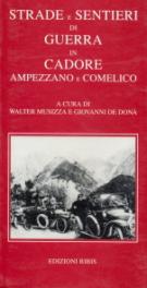 24996 - Musizza-De Dona', W.-G. - Strade e sentieri di guerra in Cadore, Ampezzano e Comelico