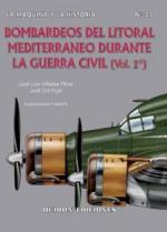 25007 - Infiesta Perez, J.L. - Bombarderos del litoral Mediterraneo durante la Guerra Civil Vol 2