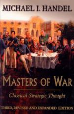 25114 - Handel, M. - Masters of War. Classical strategic thought