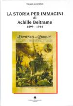 25130 - Contino, T. - Storia per immagini di Achille Beltrame 1899-1944 (La)