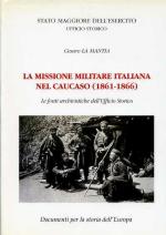 25138 - La Mantia, C. - Missione Militare italiana nel Caucaso 1861-1866 (La)