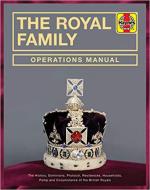 25146 - Jobson, R. - Royal Family Operations Manual. The history, dominions, protocol, residences, households, pomp and circumstance of the British Royals