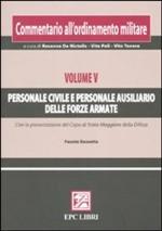 25166 - De Nictolis-Poli-Tenore, R.-V.-V. - Commentario all'ordinamento militare Vol V: Personale civile e personale ausiliario delle forze armate