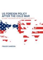 25171 - Cameron, F. - US Foreign Policy after the Cold War. Global Egemon or Reluctant Sheriff?