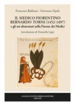 25252 - Baldanzi-Zipoli, F.-G. - Medico fiorentino Bernardo Torni 1452-1497 e gli usi alimentari nella Firenze dei Medici (Il)