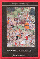 25268 - Gommans, J. - Mughal Warfare