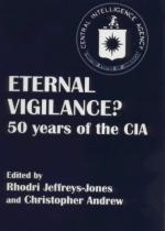 25279 - Jeffrey-Jones, R. - Eternal Vigilance? 50 Years of the CIA