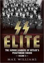 25282 - Williams, M. - SS Elite. The Senior Leaders of Hitler's Praetorian Guard Vol 3: R-W