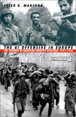 25284 - Mansoor, P.R. - GI Offensive in Europe. The Triumph of American Infantry Divisions, 1941-1945 (The)