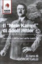 25293 - Galli, G. - 'Mein Kampf' di Adolf Hitler. Le radici della barbarie nazista (Il)