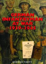 25310 - Forty, G. - German Infantryman at War 1939-1945