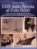 25332 - Coviello, A. - 1928: dalla Spezia al Polo Nord