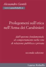 25374 - Gentili, A. - Prolegomeni sull'etica nell'Arma dei Carabinieri