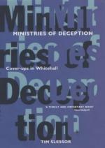 25399 - Slessor, T. - Ministries of Deception. Cover-ups in Whitehall