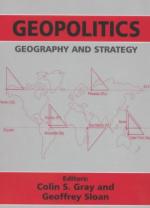 25436 - Gray, C.S. - Geopolitics: Geography and Strategy