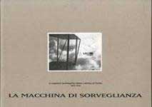 25460 - AAVV,  - Macchina di sorveglianza. La ricognizione aerofotografica italiana e austriaca sul Trentino 1915-1918