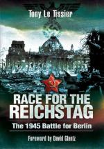 25468 - Le Tissier, T. - Race for the Reichstag. The 1945 Battle for Berlin