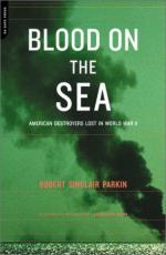 25472 - Parkin, R.s. - Blood on the Sea. American Destroyers lost in World War II