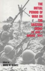 25474 - Glantz, D.M. - Initial period of war in the Eastern Front. 22 June - August 1941