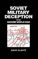 25544 - Glantz, D.M. - Soviet Military Deception in WWII