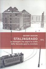 25571 - Beevor, A. - Stalingrado. La battaglia che segno' la svolta della seconda guerra mondiale