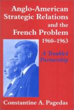 25647 - Pagedas, C. - Anglo-American Strategic Relations and the French Problem, 1960-1963: A Troubled Partnership