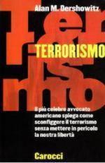25679 - Dershowitz, A.M. - Terrorismo. Capire la minaccia, rispondere alla sfida