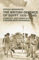 25680 - Morewood, S. - British Defence of Egypt 1935-40: Conflict and Crisis in the Eastern Mediterranean