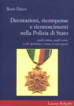 25695 - Dijust, B. - Decorazioni, ricompense e riconoscimenti nella Polizia di Stato