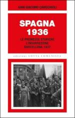 25752 - Cavicchioli, G.G. - Spagna 1936. Le premesse storiche, l'insurrezione, Barcellona 1937